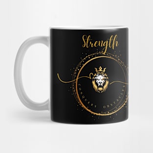 Strength :conquers obstacles Mug